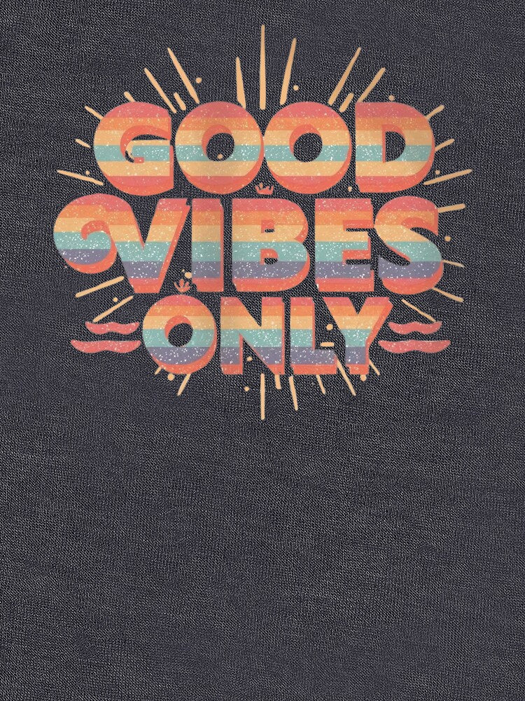 Good Vibes Only – Retro Vintage Positive Quote Design by calm-style