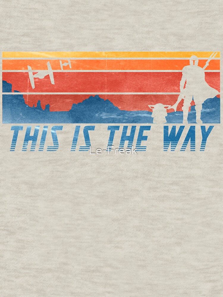 This is the way by Le-Freak