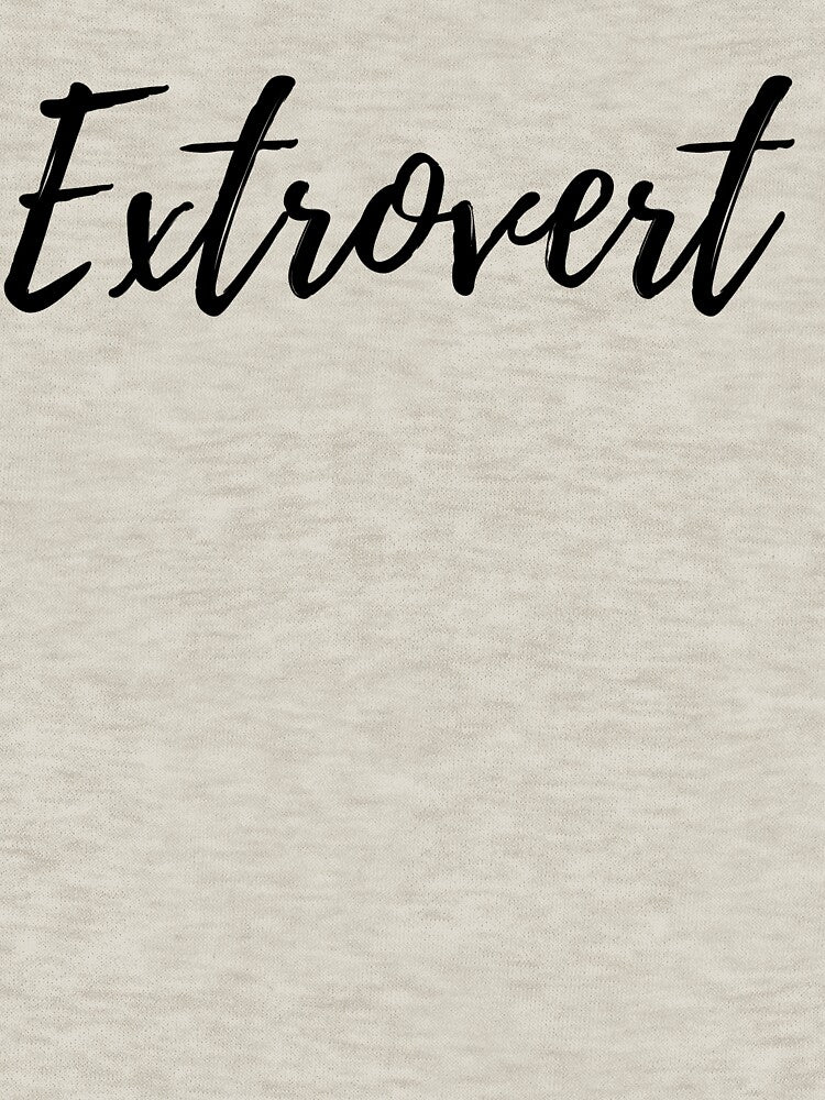 Extrovert Am I An Extrovert An Outgoing Gregarious Person Vert About Extrovert Personality Extrovert Gift by TeesByDesign
