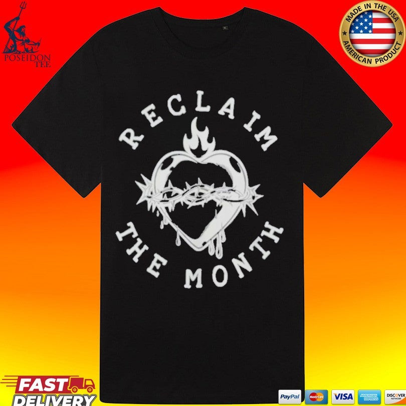 Reclaim The Month T-shirt