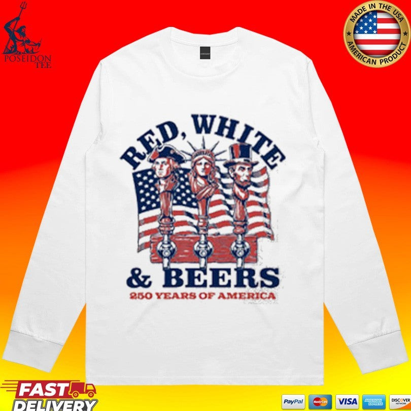 Red White And Beers 250 Years Of America 1776 2026 T-shirt