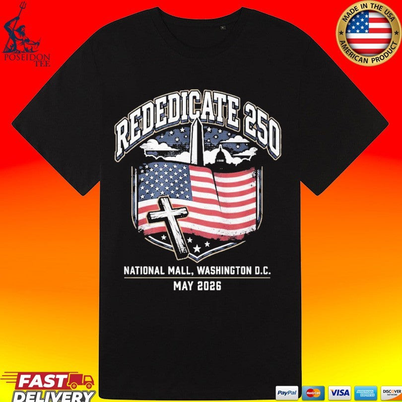 Rededicate 250 Christian Patriot Gift Niche T-shirt