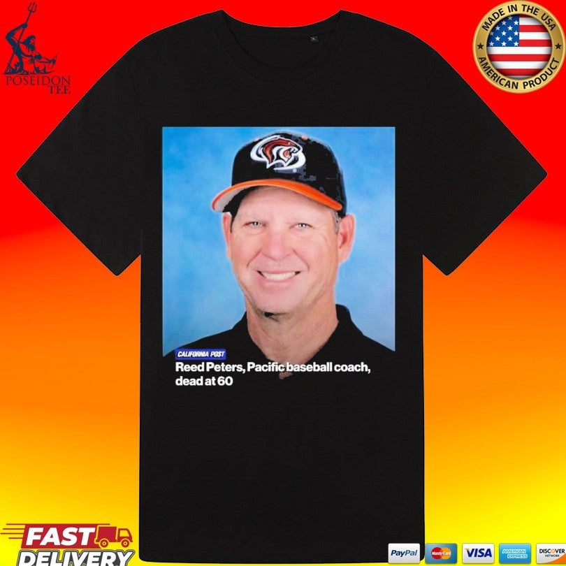 Reed Peters Pacific Baseball Coach Dead At 60 In Loving Memory T-shirt
