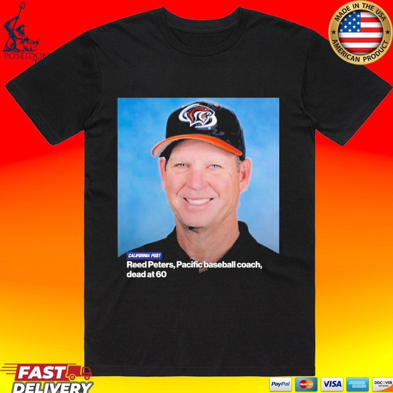 Reed Peters Pacific Baseball Coach Dead At 60 In Loving Memory T-shirt