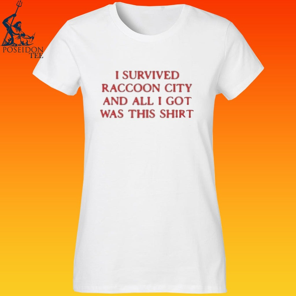 Resident Evil I Survived Raccoon City And All I Got Was This T-shirt