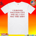 Resident Evil I Survived Raccoon City And All I Got Was This T-shirt
