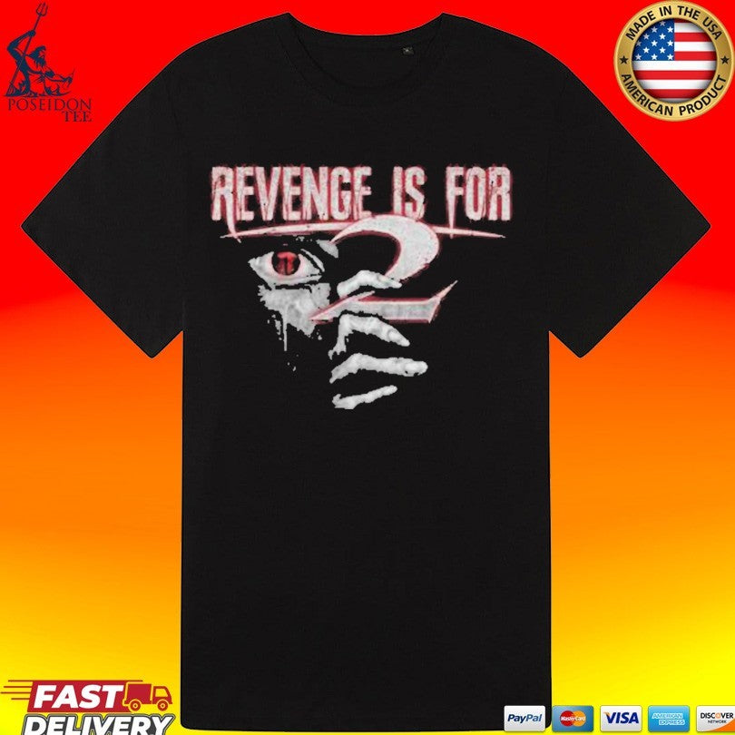 Revenge Is For All Seeing Eye T-shirt