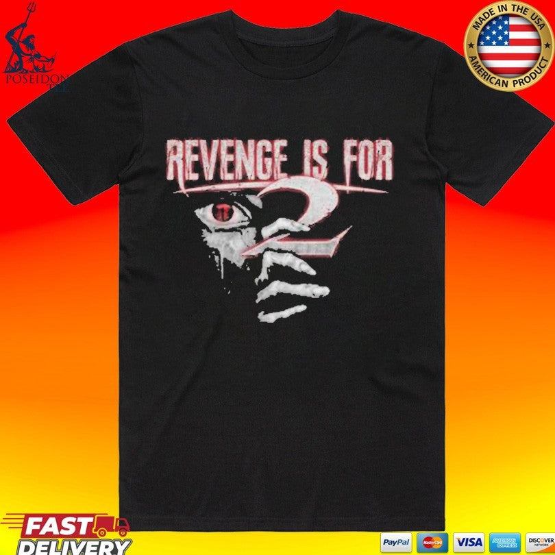 Revenge Is For All Seeing Eye T-shirt