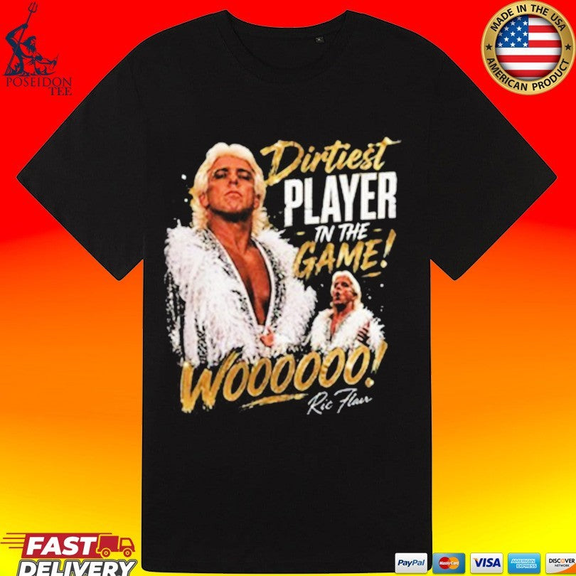 Ric Flair Dirtiest Player In The Game Woo T-shirt