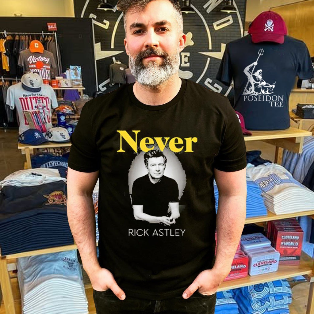 Rick Astley Never Rick Astley T-shirt