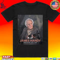 Rip James Handy 1945-2026 Rest In Peace T-shirt