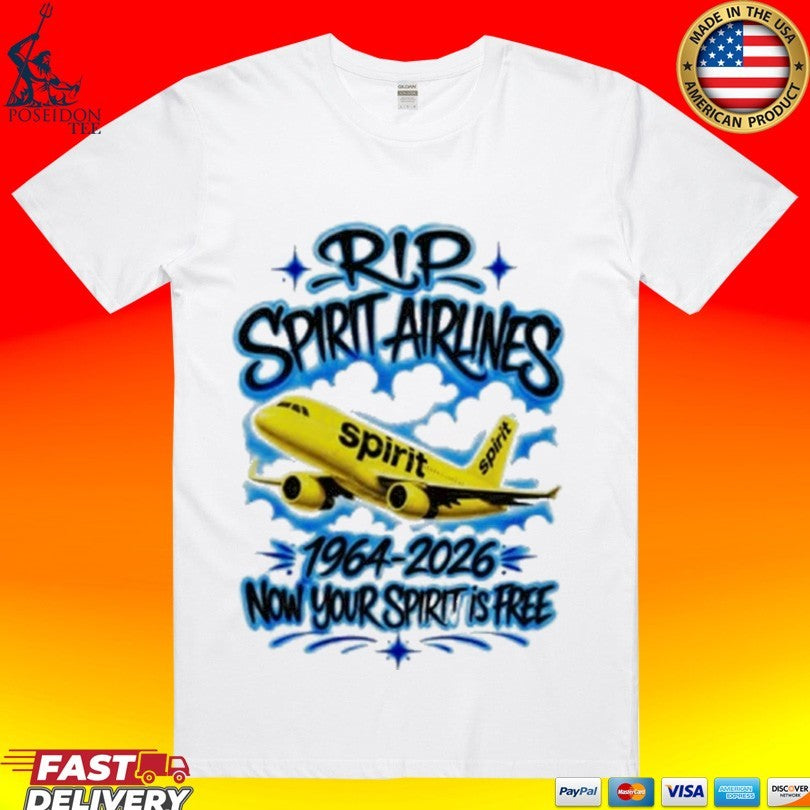 Rip Spirit Airlines 1964-2026 Now Your Spirit Is Free T-shirt