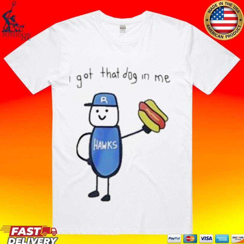 Riverhawks I Got That Dog In Me 2026 T-shirt