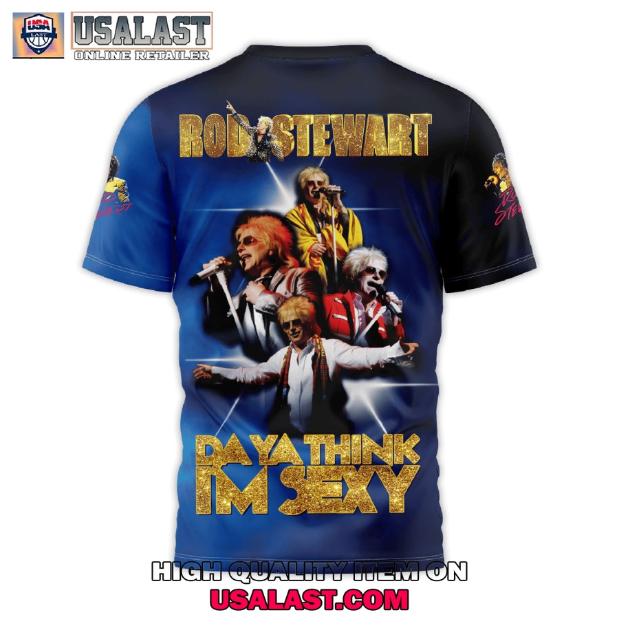 Rod Stewart Da Ya Think I’m Sexy 3D Shirt