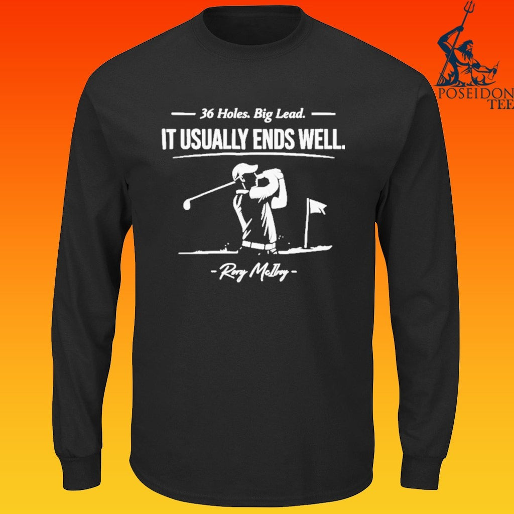 Rory Mcilroy 36 Holes Big Lead T-shirt