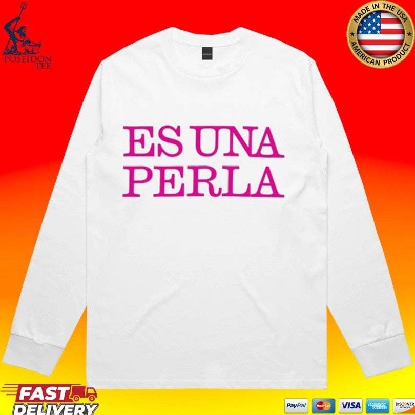 Rosalia Us Es Una Perla T-shirt