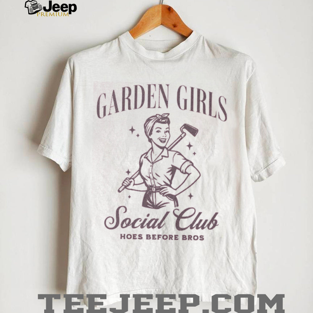 Garden Girls Social Club Hoes Before Bros Retro Style T shirt