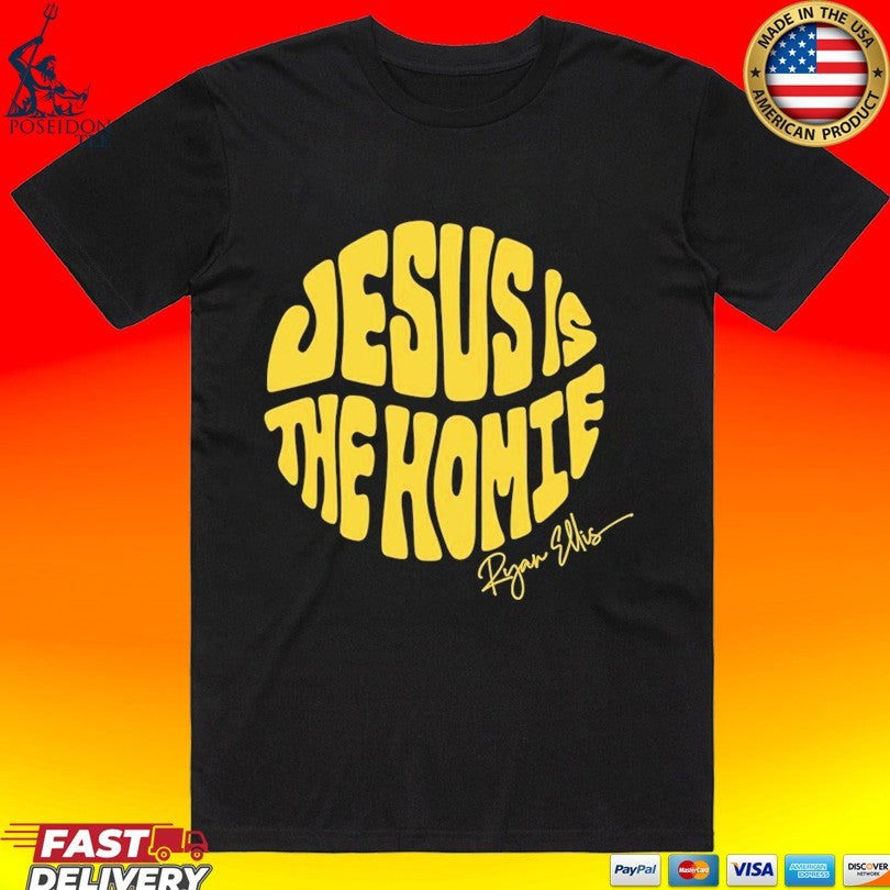 Ryan Ellis Jesus Is The Homie T-shirt