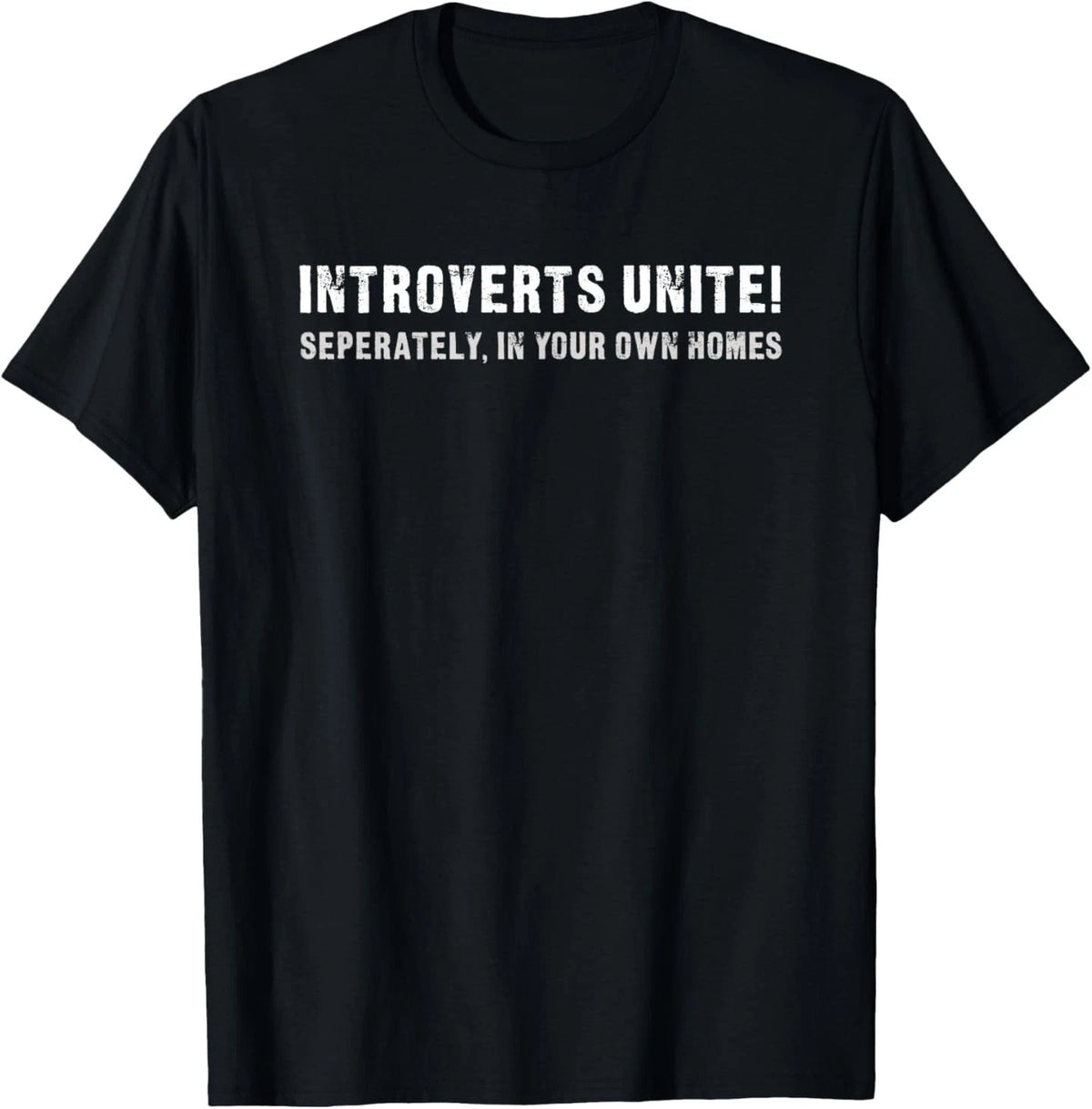 Introverts unite! Separately, in our own homes T-Shirt