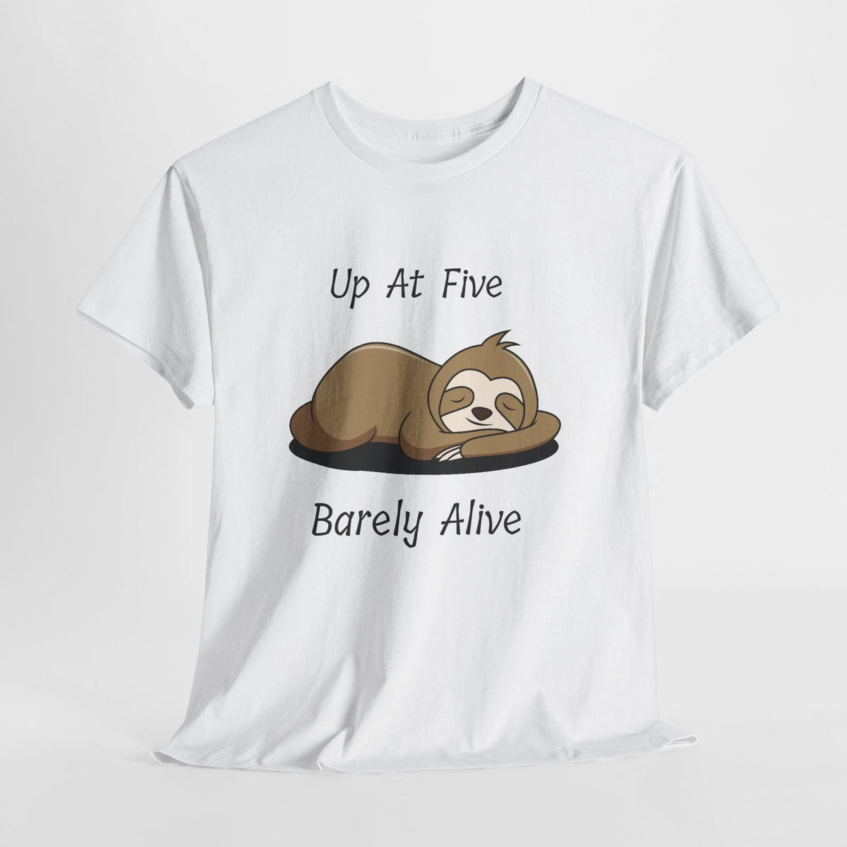 Sleepy Sloth Funny T-Shirt | Up At Five Barely Alive Lazy Sloth Tee