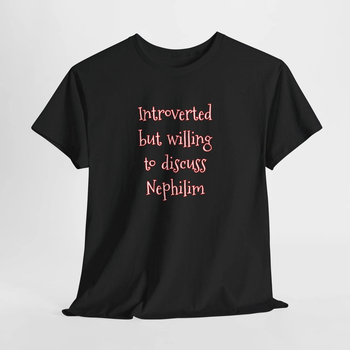 Introverted But Willing To Discuss Nephilim T-Shirt Unisex Funny Religious Tee