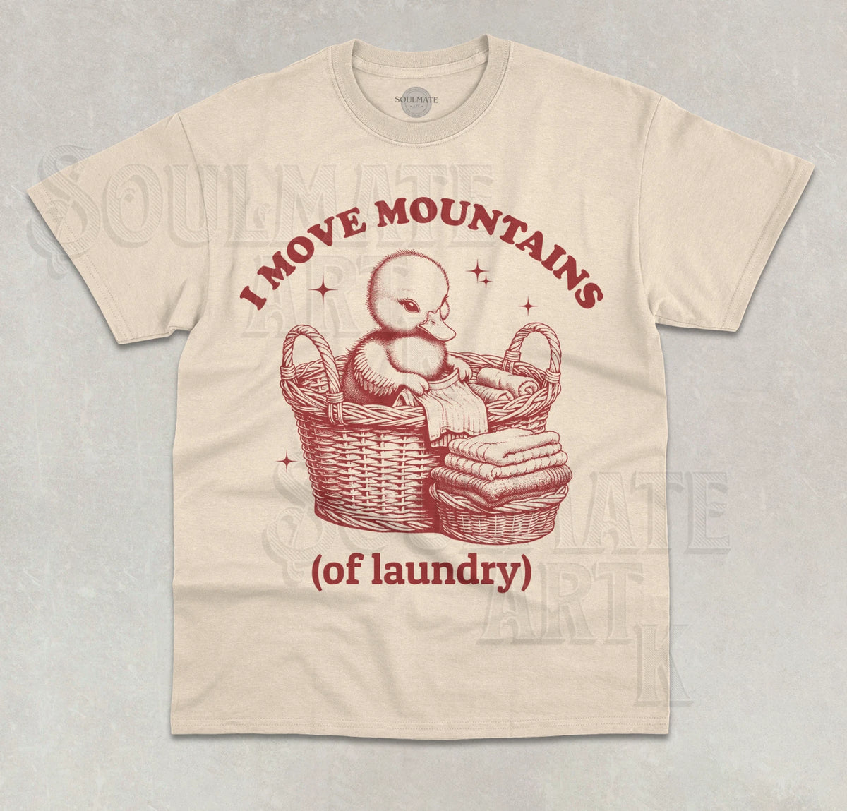 I Move Mountains (of laundry) T-Shirt Funny Meme Cute Ducky Graphic Shirt