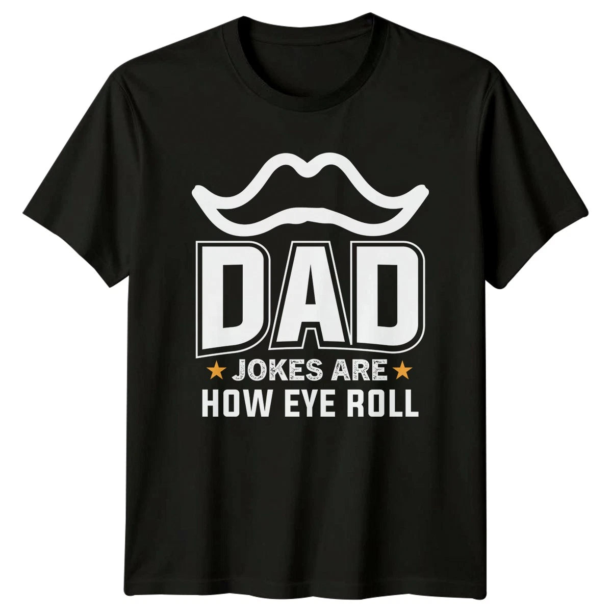 Dad Jokes Are How Eye Mens T-Shirt Dad Jokes Humor Fatherhood Fathers Day Gift