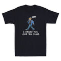 Say Tr*mp, I Heard You Like Em Dumb Funny Quote Sarcastic Saying Men's T-Shirt