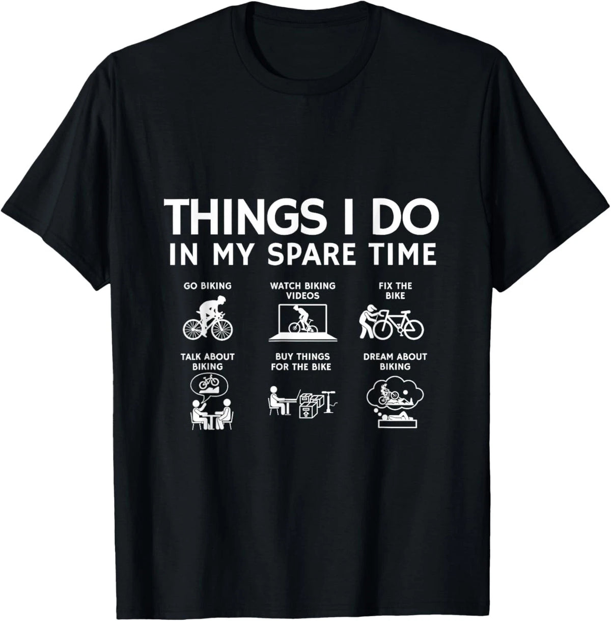 Things I Do in My Spare Time_ Bicycle Cycling Lover Gift Unisex T-Shirt