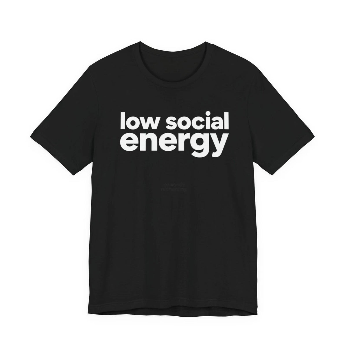 Low Social Energy Shirt Funny Introvert Minimalist Unisex Tee