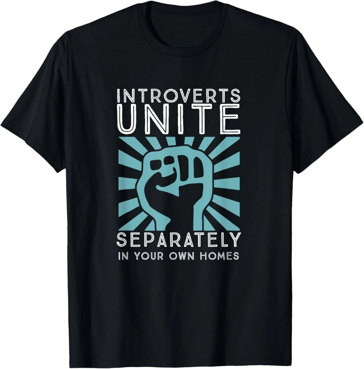 Introverts Unite Separately in your Own Homes funny gift T-Shirt