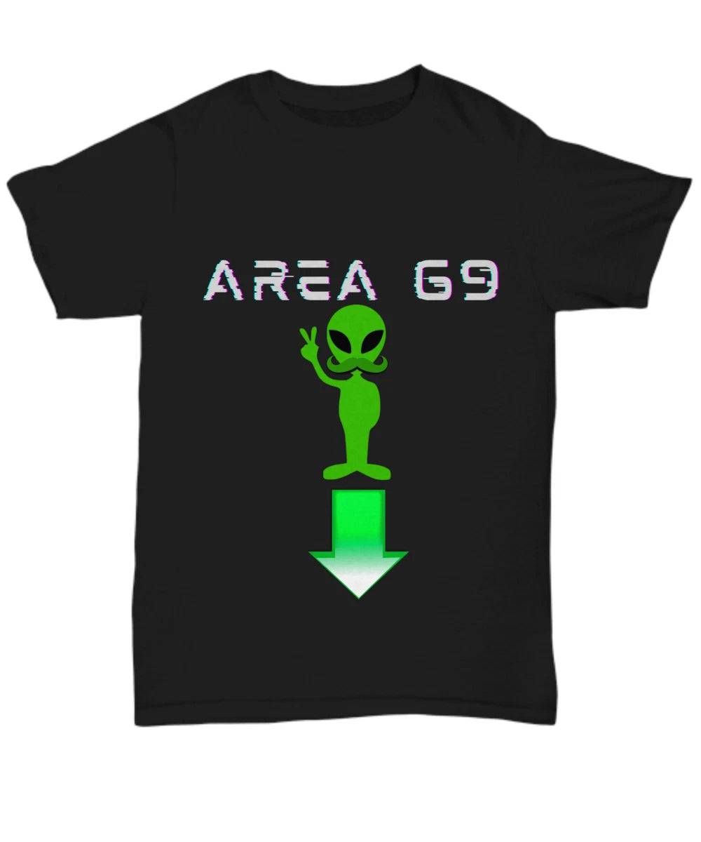 Area 69, Funny Novelty Shirt, Black Unisex Tee, Funny T-Shirts, Meme Shirt, Alie