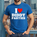 I LOVE DIDDY PARTIES HEART PRINT| FUNNY | NOVELTY | JOKE | MEN'S T-SHIRT TEE TOP