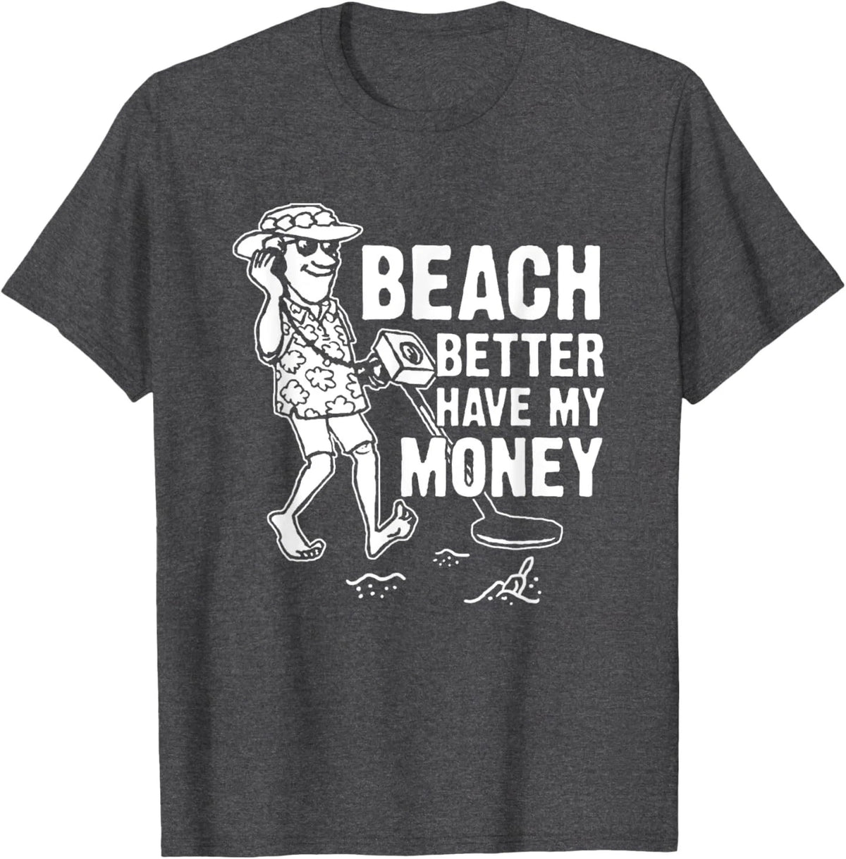 Dad Jokes Beach Better Have My Money T-Shirt