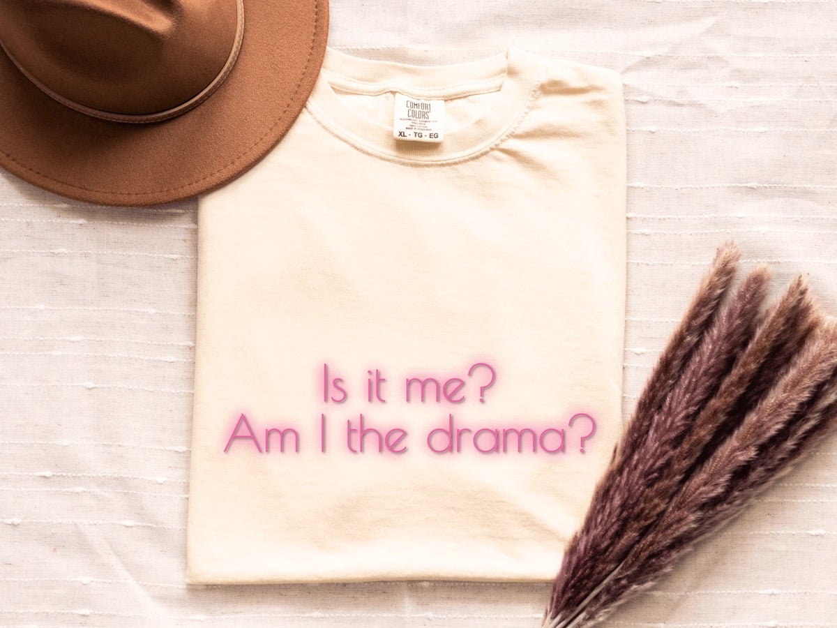 Am I the Drama Graphic T-shirt, Funny Quote Birthday Gift, Sarcastic Shirt