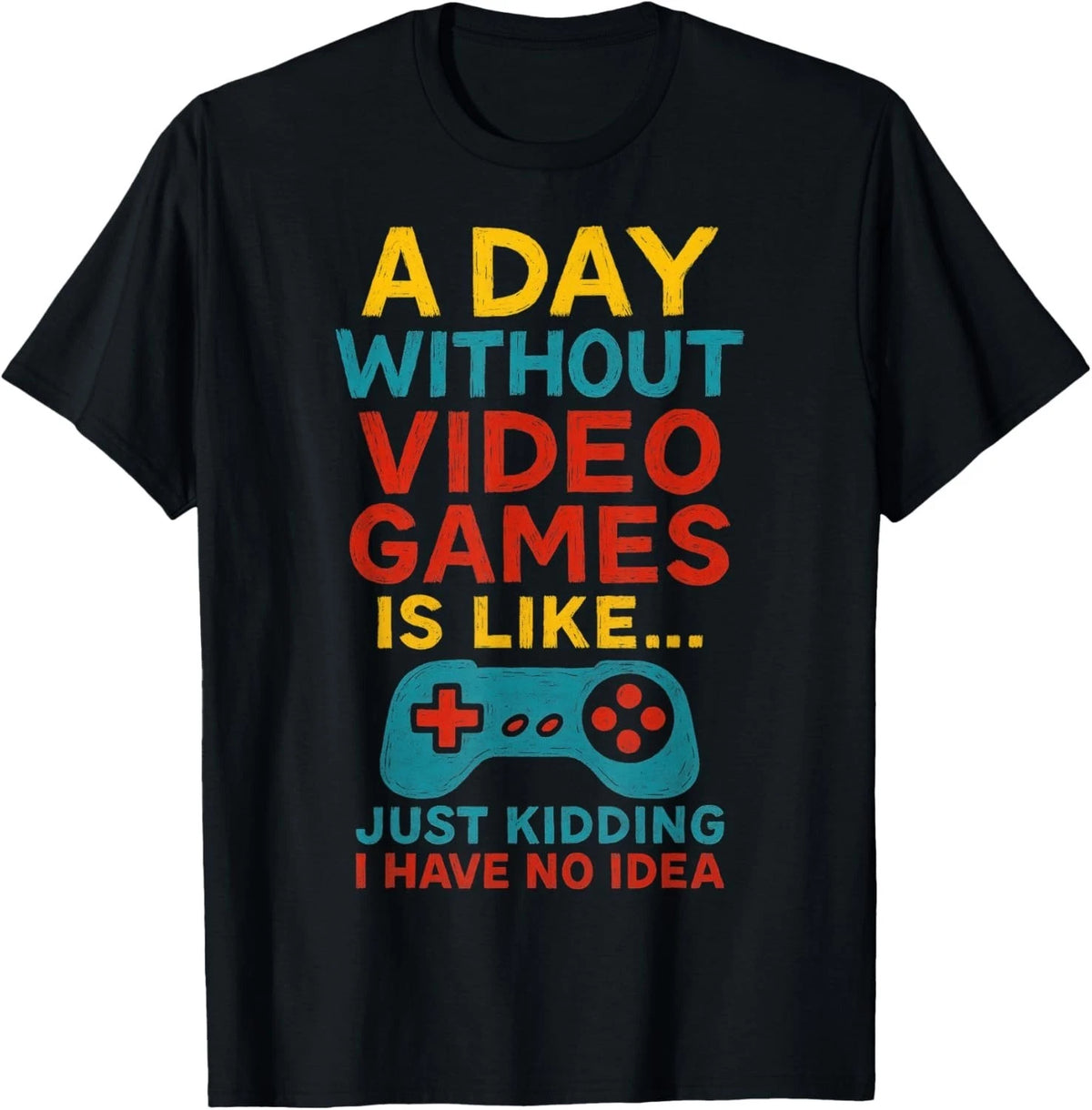 Funny Gamer Saying Graphic Tee Men Boys Teens Video Gaming Gift Unisex T-Shirt