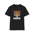 Funny Tiger For Men Women Nope Not Today T-Shirt Softstyle T-Shirt