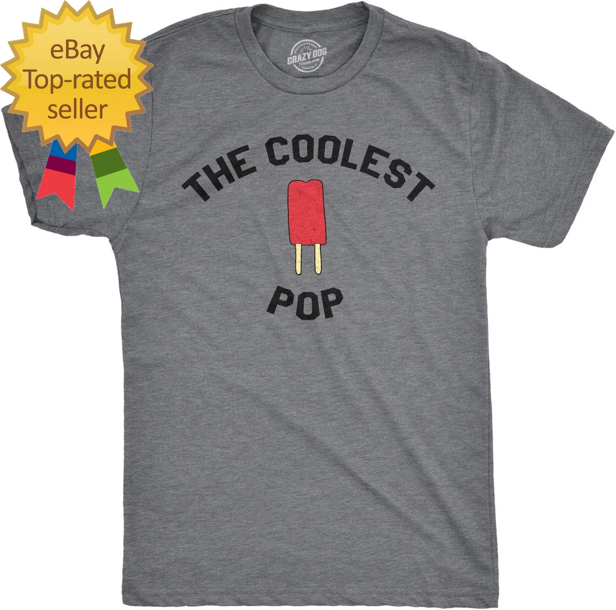 Crazy Dog Mens T Shirt Coolest Pop Funny Fathers Day Shirt Cool Dad Joke Tee