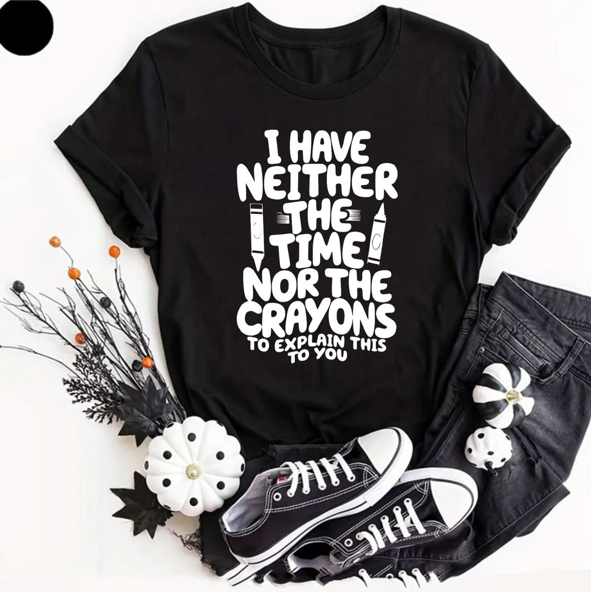 Funny T Shirt I Have Neither The Time Nor The Novelty Slogan Joke Tee Shirt Gift