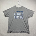Y2K It’s Way Too Peopley Outside Grey Short Sleeve T-Shirt Size XL Joke casual