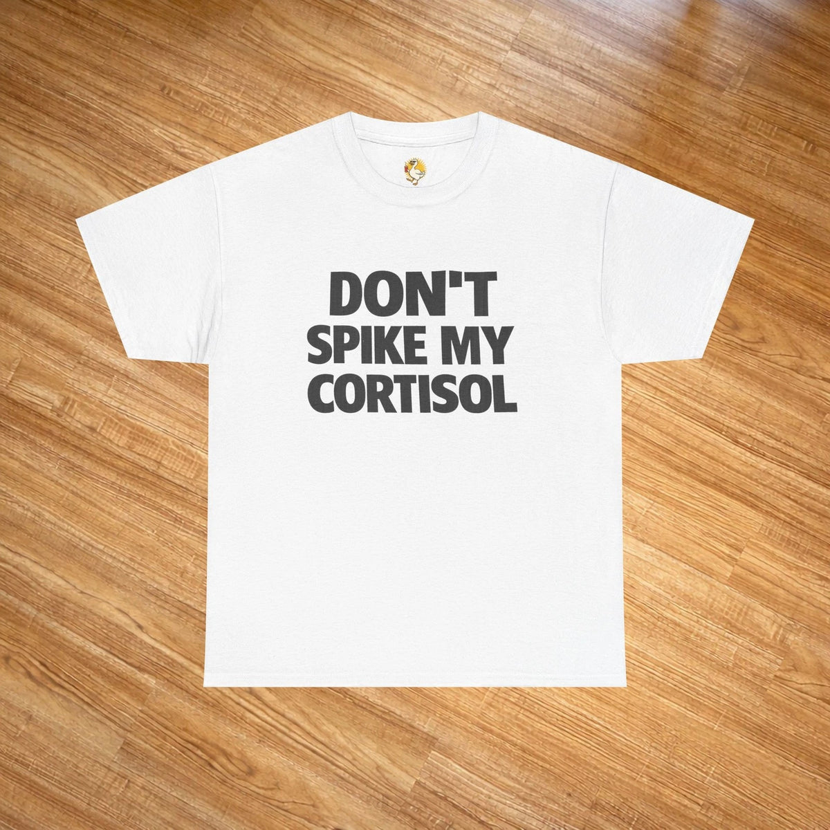 Dont Spike My Cortisol Shirt Funny Quote T-Shirt Gildan 5000 Graphic Tee Unisex