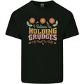I Believe in Holding Grudges Funny Quote Mens Cotton T-Shirt Tee Top