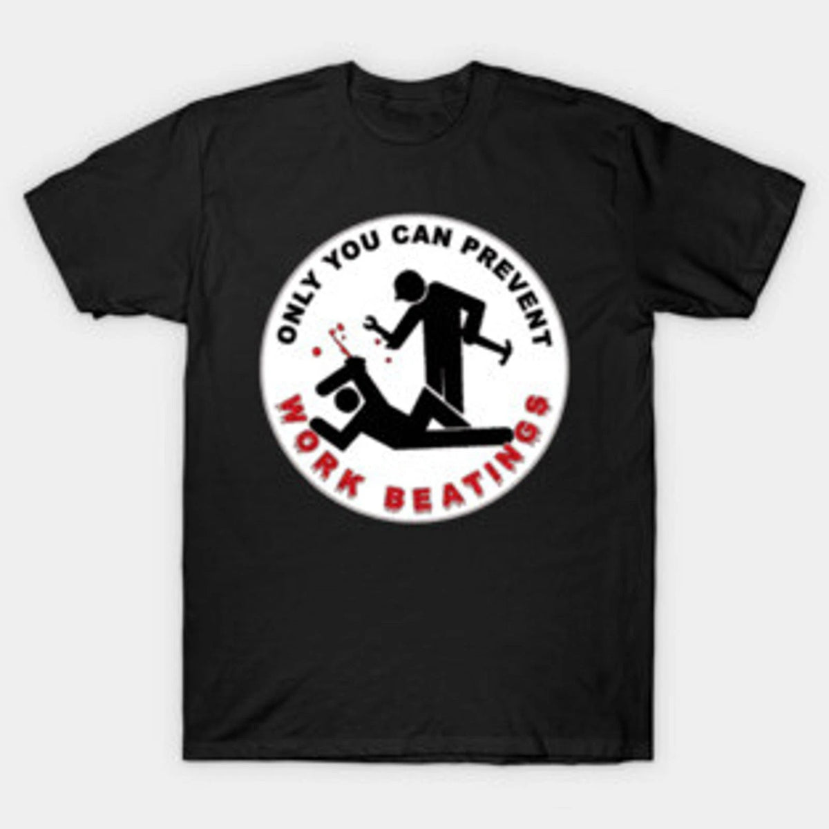 Prevent Work Beatings Funny Graphic Tee Mens Office Humor T-Shirt Gift
