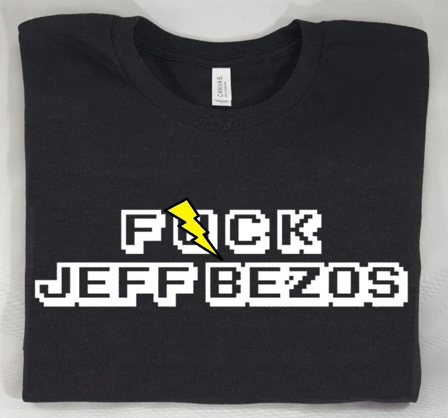 F@$! Jeff Bezos | Working Class Solidarity | Adult Unisex Short Sleeve T-Shirt
