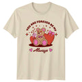 You Are Forever Be My Womens T-Shirt Teddy Bear Kawaii Romance Valentines Day