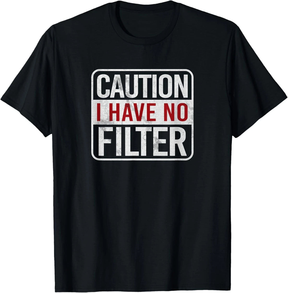Caution I have no filter Funny sarcastic humor Short Sleeve Gift Unisex T-Shirt