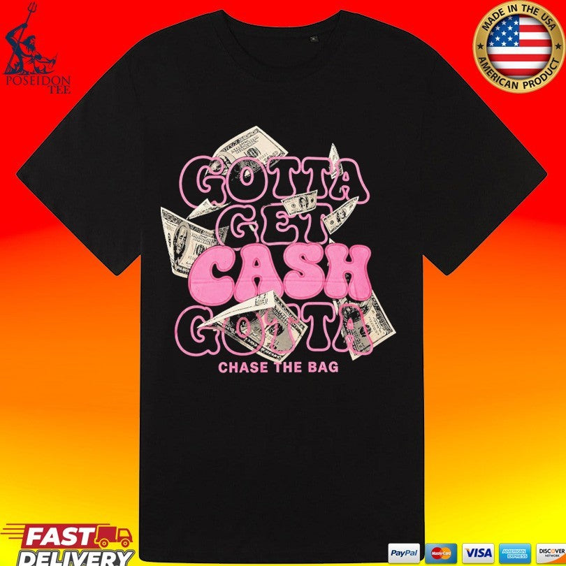 Sadstonie Gotta Get Cash Gotta Chase The Bag T-shirt