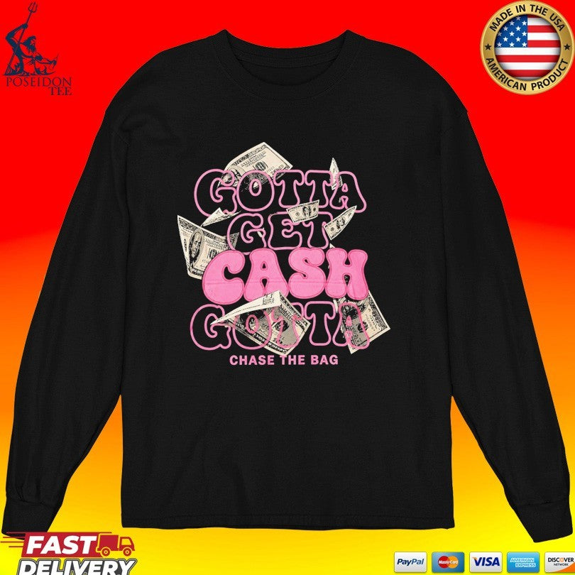 Sadstonie Gotta Get Cash Gotta Chase The Bag T-shirt