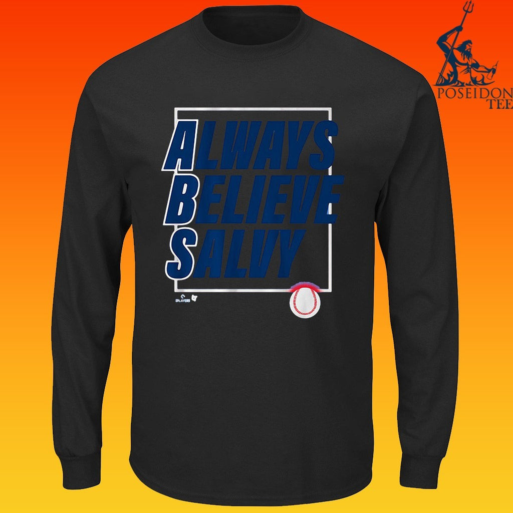 Salvador Perez Always Believe Salvy T-shirt
