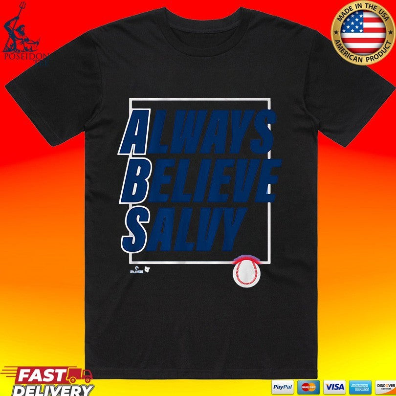 Salvador Perez Always Believe Salvy T-shirt
